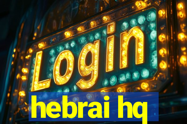 hebrai hq